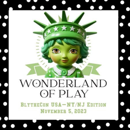 Wonderland of Play -BLYTHECON USA       November 5, 2023